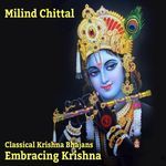 Embracing Krishna - Milind Chittal Song Download